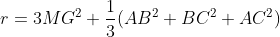 r=3MG^2+\frac13(AB^2+BC^2+AC^2)